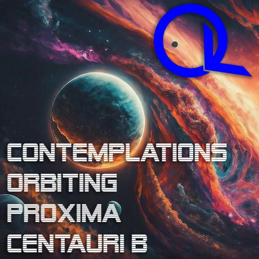 Contemplations Orbiting Proxima Centauri B